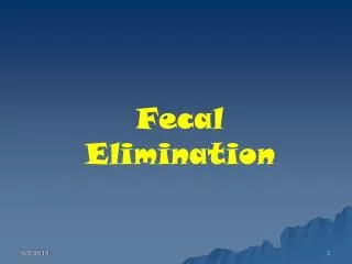 Fecal Elimination