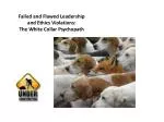 Failed and Flawed Leadership and Ethics Violations: The White Collar Psychopath - slide 1
