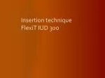 Insertion technique FlexiT IUD 300 - slide 1