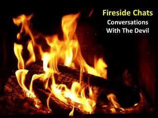 Fireside Chats Conversations With The Devil