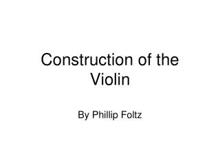 Construction of the Violin
