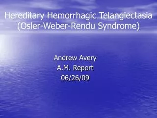 Hereditary Hemorrhagic Telangiectasia (Osler-Weber-Rendu Syndrome)