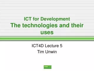 ICT for Development The technologies and their uses
