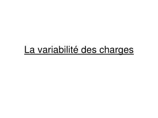 la variabilit des charges