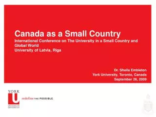 Canada as a Small Country International Conference on The University in a Small Country and Global World University of L