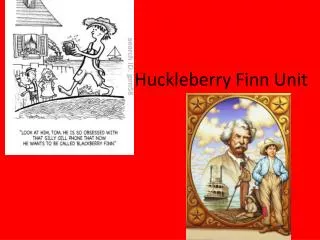 Huckleberry Finn Unit