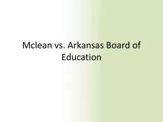 Mclean vs. Arkansas Board of Education