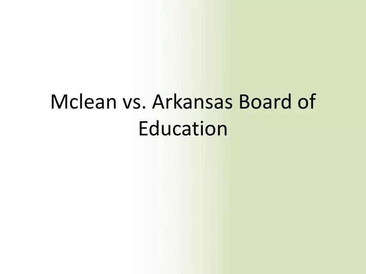 mclean vs arkansas board of education