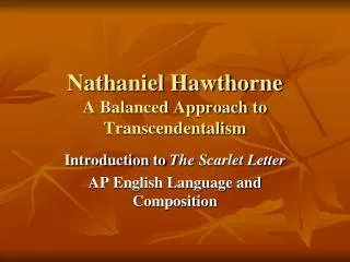 Nathaniel Hawthorne A Balanced Approach to Transcendentalism