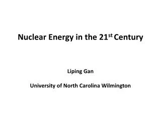 Nuclear Energy in the 21 st Century