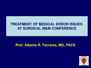 Prof. Alberto R. Ferreres, MD, FACS