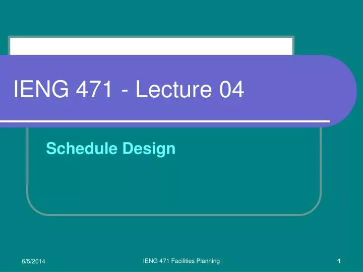 ieng 471 lecture 04