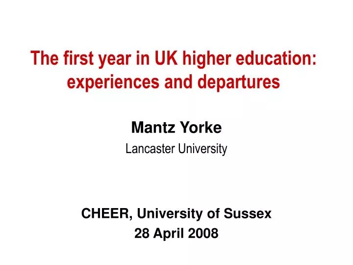 the first year in uk higher education experiences and departures