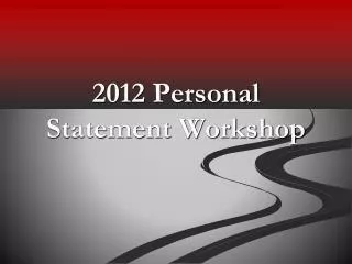 2012 Personal Statement Workshop