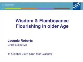 Wisdom &amp; Flamboyance Flourishing in older Age