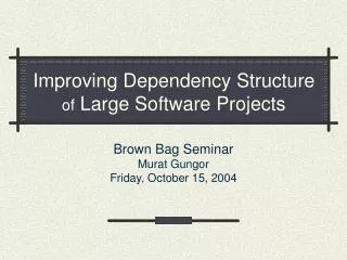Improving Dependency Structure of Large Software Projects