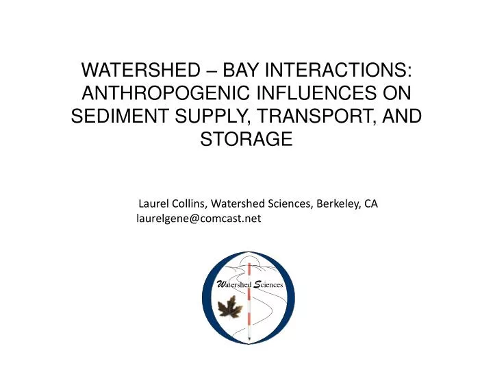 watershed bay interactions anthropogenic influences on sediment supply transport and storage