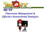 Classroom Management &amp; Effective Instructional Strategies