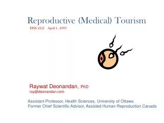 Reproductive (Medical) Tourism HSS 2121 April 1, 2009