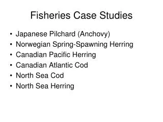 Fisheries Case Studies