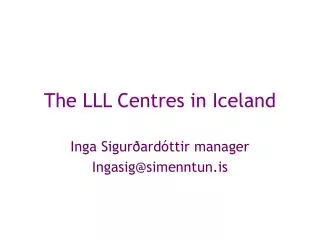 The LLL Centres in Iceland
