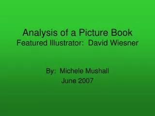 Analysis of a Picture Book Featured Illustrator: David Wiesner