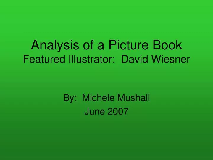 analysis of a picture book featured illustrator david wiesner