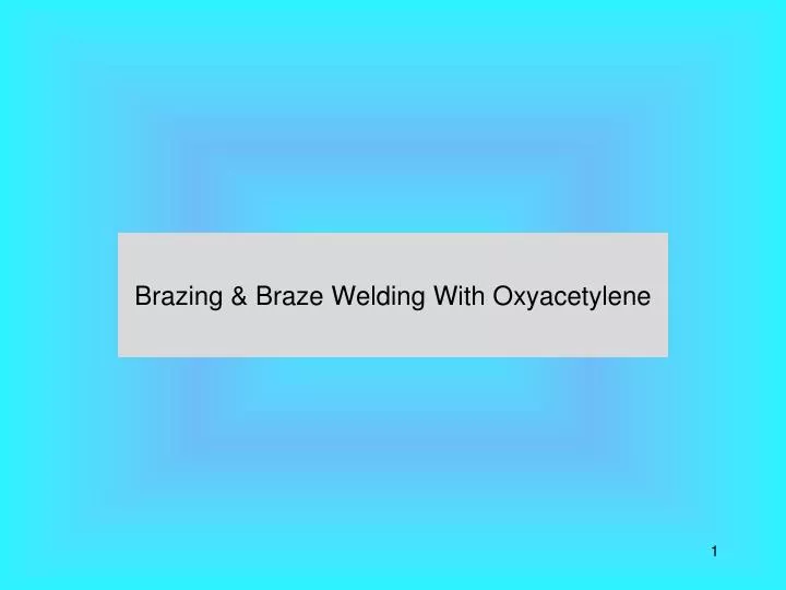 brazing braze welding with oxyacetylene