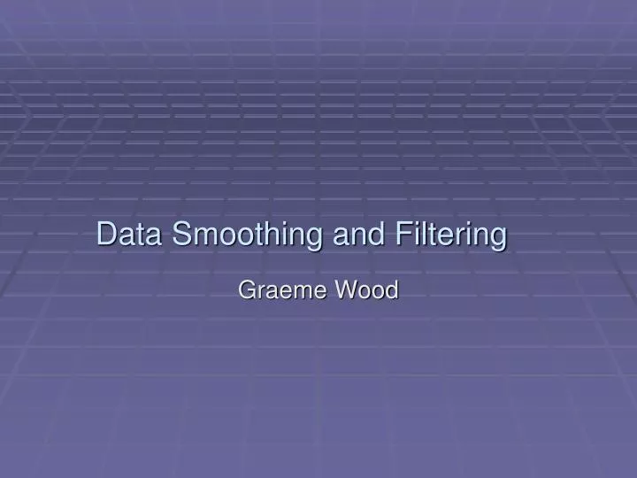 data smoothing and filtering
