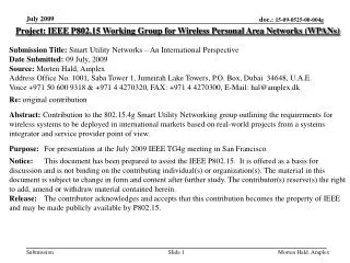 Project: IEEE P802.15 Working Group for Wireless Personal Area Networks (WPANs) Submission Title: Smart Utility Networks