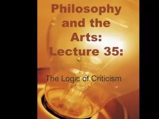 Philosophy and the Arts: Lecture 35: