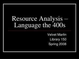Resource Analysis – Language the 400s