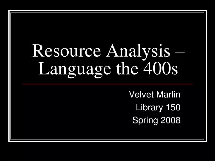 resource analysis language the 400s