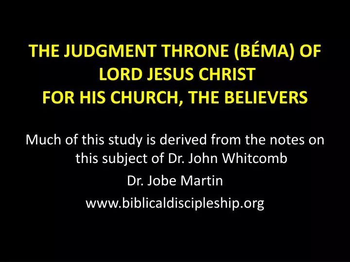 the judgment throne b ma of lord jesus christ for his church the believers