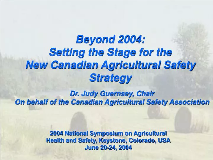 beyond 2004 setting the stage for the new canadian agricultural safety strategy