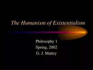 The Humanism of Existentialism