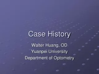Case History