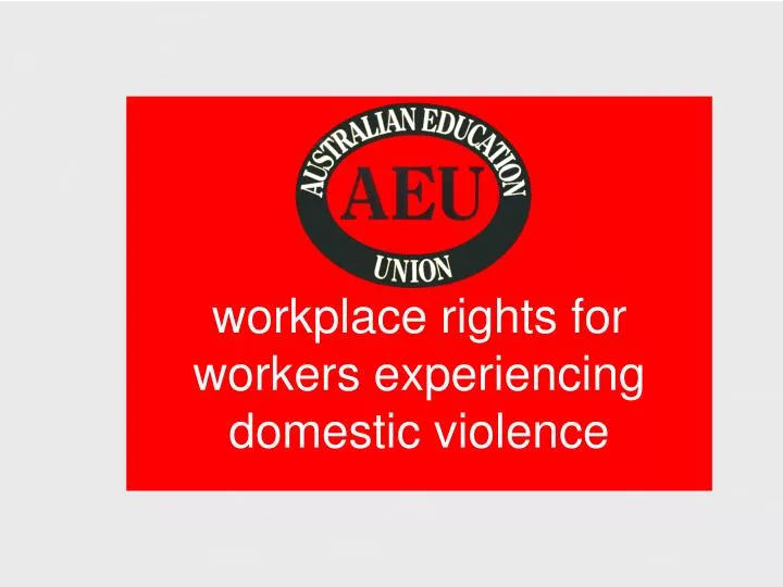 workplace rights for workers experiencing domestic violence
