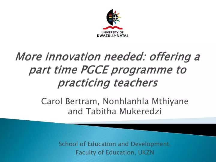 more innovation needed offering a part time pgce programme to practicing teachers