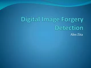 Digital Image Forgery Detection