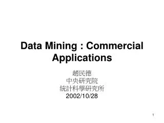 Data Mining : Commercial Applications