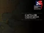 About CAFTA-DR - slide 1