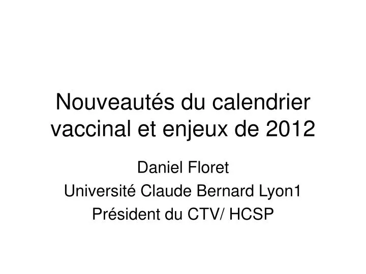 nouveaut s du calendrier vaccinal et enjeux de 2012