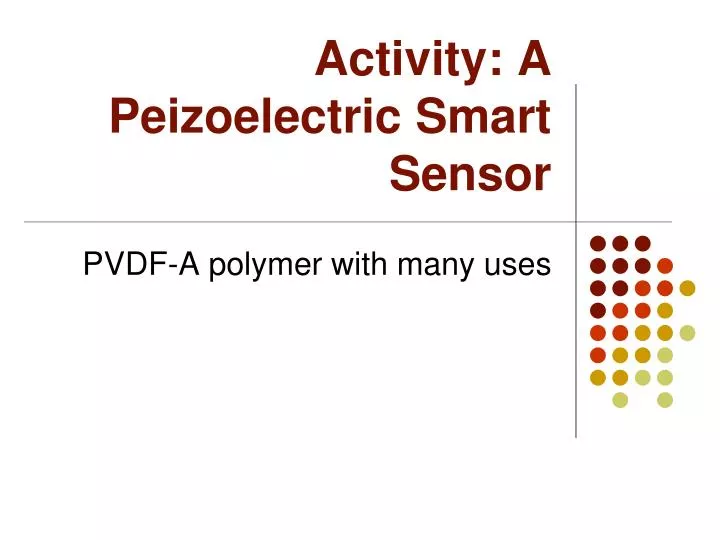 activity a peizoelectric smart sensor