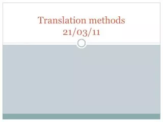 Translation methods 21/03/11