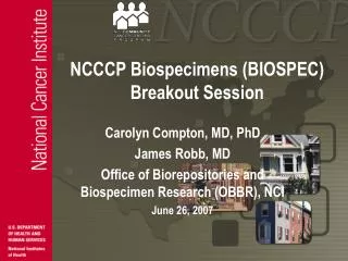 NCCCP Biospecimens (BIOSPEC) Breakout Session