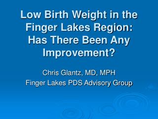 Low Birth Weight in the Finger Lakes Region: Has There Been Any Improvement?
