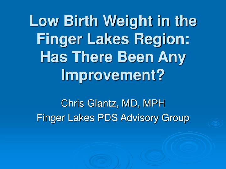 low birth weight in the finger lakes region has there been any improvement