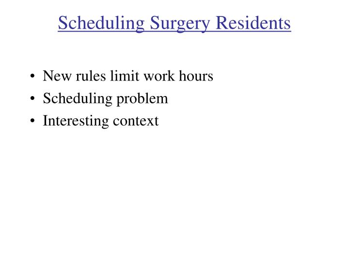 scheduling surgery residents