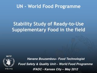 UN - World Food Programme Stability Study of Ready-to-Use Supplementary Food in the field